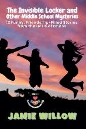 The Invisible Locker and Other Middle School Mysteries: 12 Funny, Friendship-Filled Stories from the Halls of Chaos