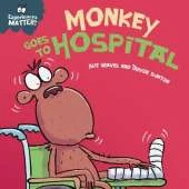 Monkey Goes to Hospital
