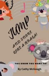 Jump and Snore Like a Koala! Book 28