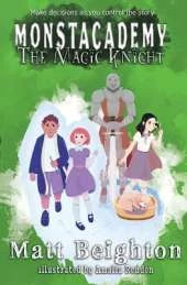 The Magic Knight: You're The Monster! - Dyslexia Friendly Edition