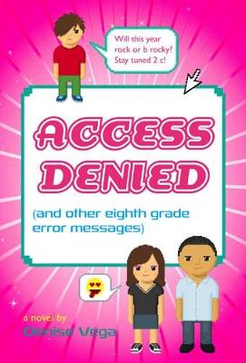 Access Denied: (and Other Eighth Grade Error Messages)