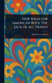 New Ideas for American Boys; The Jack of All Trades