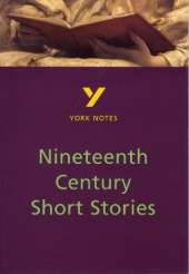 Nineteenth Century Short Stories - for 2026, 2027 exams: York Notes Series