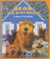 Bear's Big Blue House: A Book of First Words