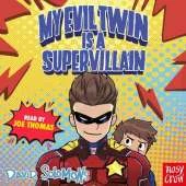 My Evil Twin Is a Supervillain: By the winner of the Waterstones Children's Book Prize