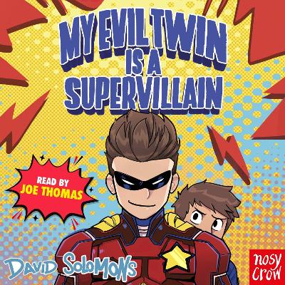 My Evil Twin Is a Supervillain: By the winner of the Waterstones Children's Book Prize