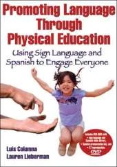 Promoting Language Through Physical Education: Using Sign Language and Spanish to Engage Everyone