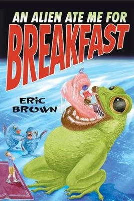An Alien Ate Me For Breakfast