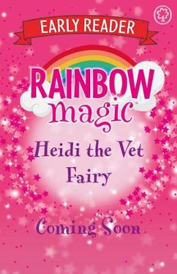 Rainbow Magic Early Reader: Heidi the Vet Fairy