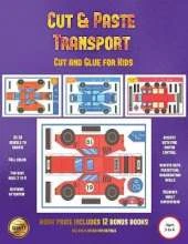 Cut and Glue for Kids (Cut and Paste Transport): 20 Full-Color Cut and Paste Kindergarten 3D Activity Sheets Designed to Develop Visuo-Perceptual Skills in Preschool Children.