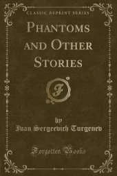 Phantoms and Other Stories (Classic Reprint)