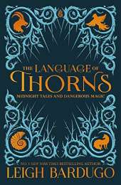 The Language of Thorns: Midnight Tales and Dangerous Magic