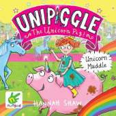 Unicorn Muddle: Unipiggle the Unicorn Pig Book 1