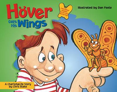 Hover Gets His Wings: A Charismalife Story