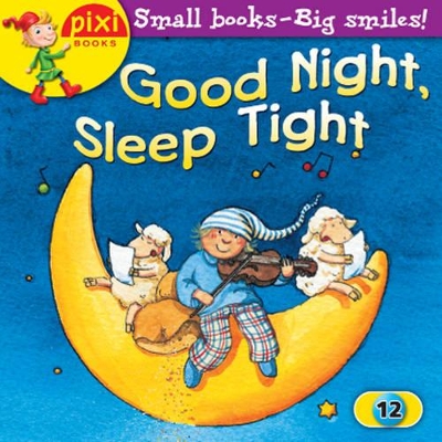 Good Night, Sleep Tight: Bedtime