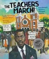 The Teachers March!: How Selma's Teachers Changed History