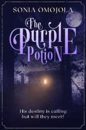 The Purple Potion: His destiny is calling but will they meet?