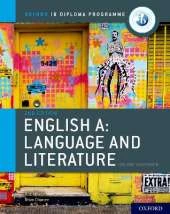 Oxford IB Diploma Programme: English A: Language and Literature Course Companion