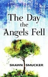 The Day the Angels Fell