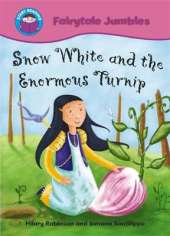 Start Reading: Fairytale Jumbles: Snow White and The Enormous Turnip: BIG BOOK