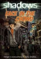 Shadows: Face in the Crowd