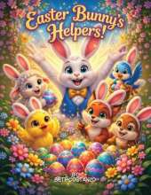 The Easter Bunny Helpers Companion Workbook: The Ea