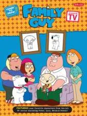 Learn to Draw Family Guy: Featuring Your Favorite Characters from the Hit Tv Series, Including Peter, Lois, Brian, and Stewie!