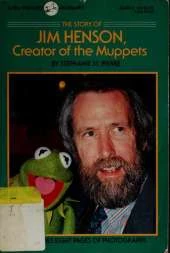 The Story of Jim Henson, Creator of the Muppets