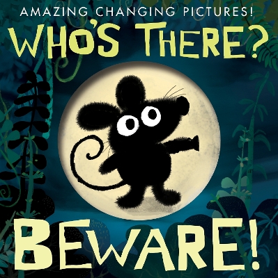 Who's There? Beware!: Amazing Changing Pictures!