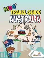 Kids' Travel Guide - Australia: The Fun Way to Discover Australia - Especially for Kids