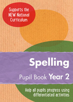 Year 2 Spelling Pupil Book: English KS1