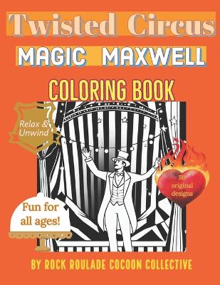 Magic Maxwell, twisted Circus: Coloring Book