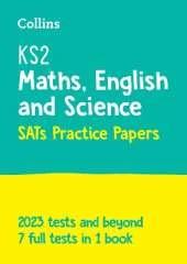 KS2 Maths, English and Science SATs Practice Papers: For the 2024 Tests
