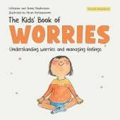 The Kids' Book of Worries: Understanding Anxiety and Managing Feeling