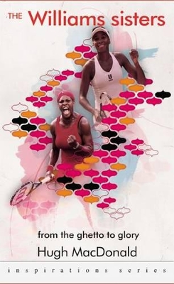 The Williams Sisters: from the Ghetto to Glory
