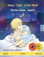 Sleep Tight, Little Wolf - Dormu bone, lupeto (English - Esperanto): Bilingual children's book, with online audio and video