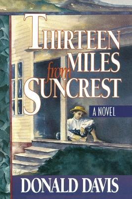 Thirteen Miles from Suncrest: A Novel