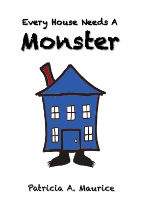 Every House Needs a Monster