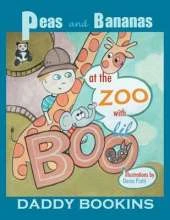 Peas and Bananas: At the Zoo with Lil Boo