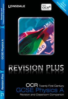 OCR 21st Century Physics A: Revision and Classroom Companion