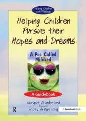 Helping Children Pursue Their Hopes and Dreams: A Guidebook