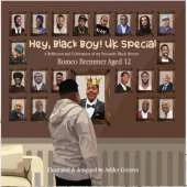Hey, Black Boy! UK Special: A Reflection and Celebration of my Favourite Black Heroes