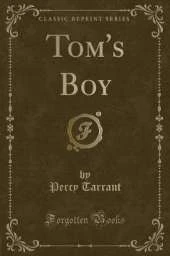 Tom's Boy (Classic Reprint)