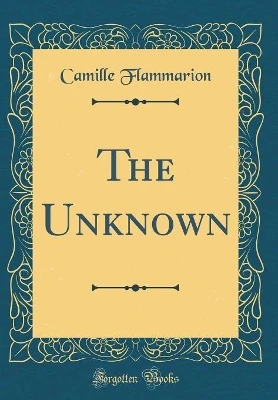 The Unknown (Classic Reprint)