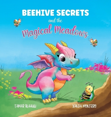 Beehive Secrets and the Magical Meadows: and the Magical Meadows