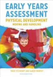 Early Years Assessment: Physical Development: Moving and Handling