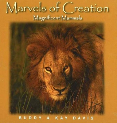 Marvels of Creation: Magnificent Mammals