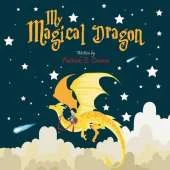 My Magical Dragon: (Paperback Edition)