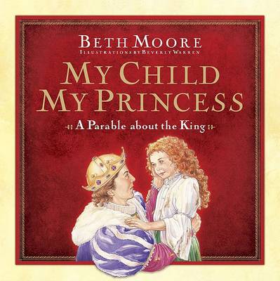 My Child, My Princess: A Parable about the King