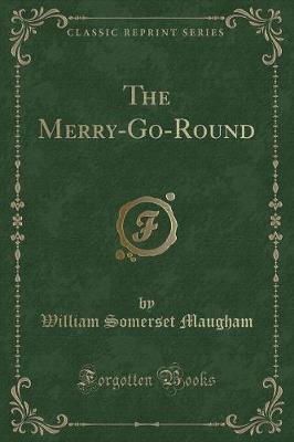 The Merry-Go-Round (Classic Reprint)
